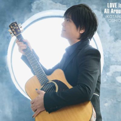 Kotaro Oshio - LOVE is All Around